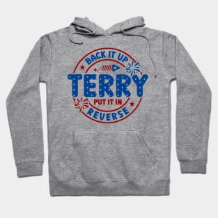 Back It Up Terry Put It In Reverse Fireworks Fun 4th Of July Hoodie